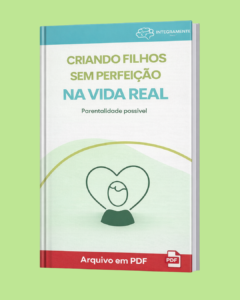 Criando filhos sem perfeição na vida real