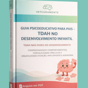 Guia Psicoeducativo para Pais – TDAH no Desenvolvimento Infantil