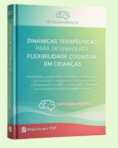 Dinâmicas Terapêuticas para Desenvolver Flexibilidade Cognitiva em Crianças
