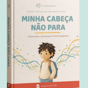 Coleção "Histórias que cabem em mim" - Livro: Minha cabeça não para